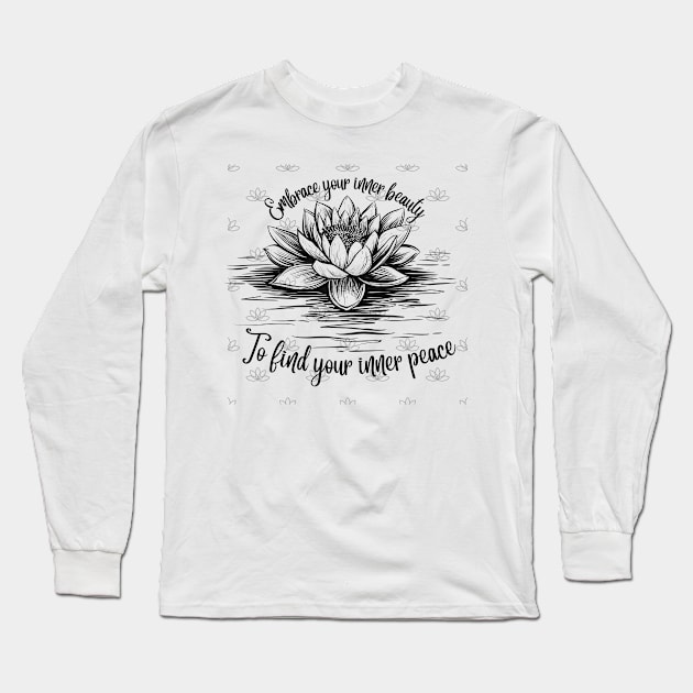 Embrace The Beauty Long Sleeve T-Shirt by blaurensharp00@gmail.com